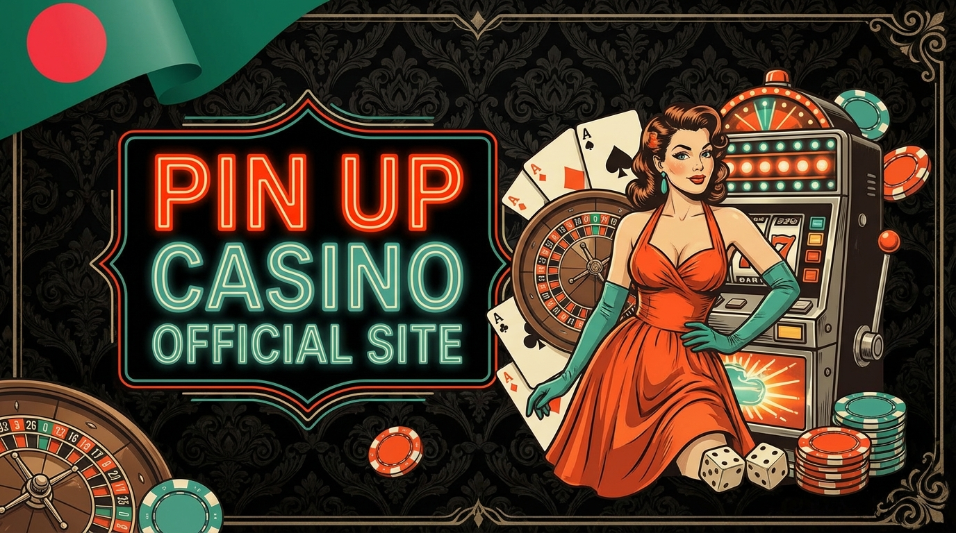Pin Up Casino Bangladesh